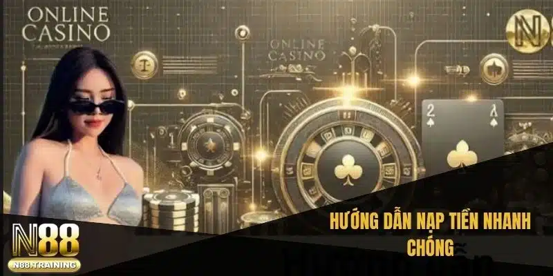 Hướng dẫn nạp tiền nhanh chóng