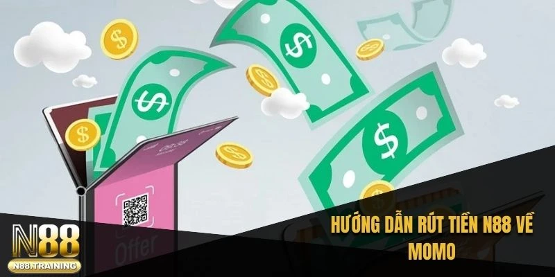 Hướng dẫn rút tiền N88 về MoMo